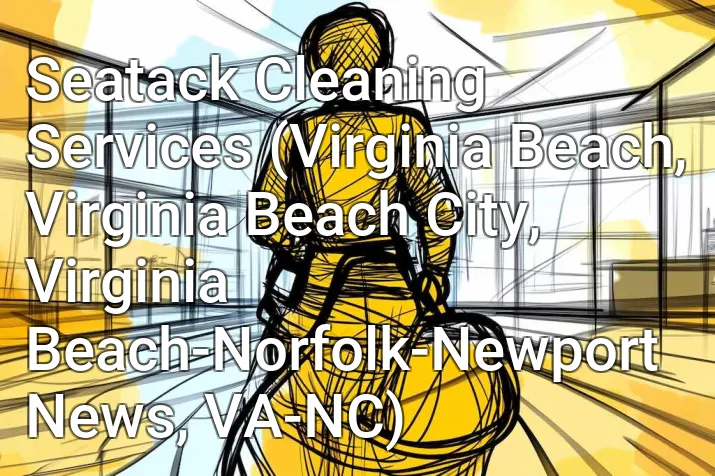 Seatack Cleaning Services (Virginia Beach, Virginia Beach City, Virginia Beach-Norfolk-Newport News, VA-NC)