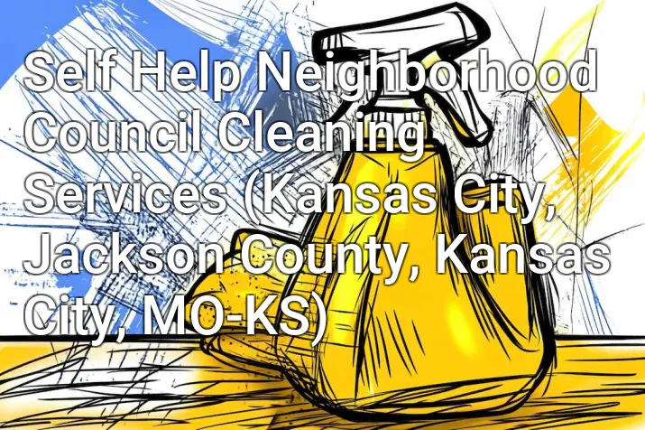 Self Help Neighborhood Council Cleaning Services (Kansas City, Jackson County, Kansas City, MO-KS)
