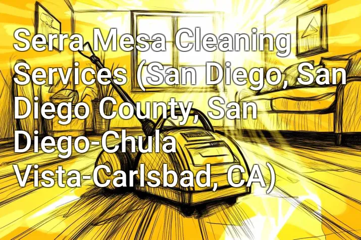 Serra Mesa Cleaning Services (San Diego, San Diego County, San Diego-Chula Vista-Carlsbad, CA)