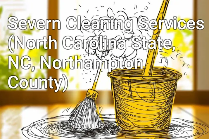 Severn Cleaning Services (North Carolina State, NC, Northampton County)