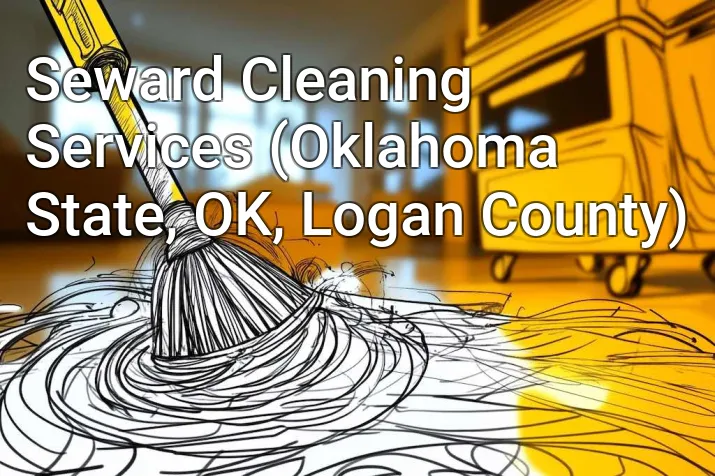 Seward Cleaning Services (Oklahoma State, OK, Logan County)