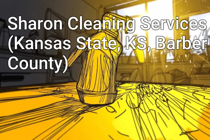 Sharon Cleaning Services (Kansas State, KS, Barber County)