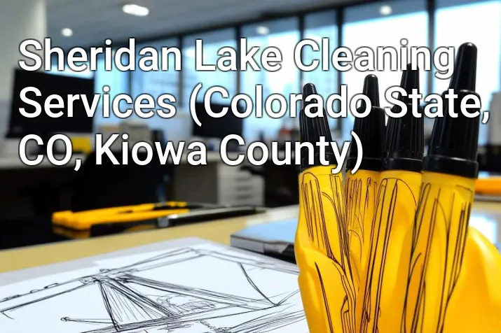 Sheridan Lake Cleaning Services (Colorado State, CO, Kiowa County)