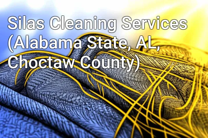 Silas Cleaning Services (Alabama State, AL, Choctaw County)