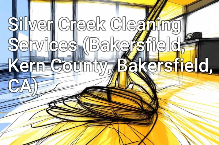Silver Creek Cleaning Services (Bakersfield, Kern County, Bakersfield, CA)
