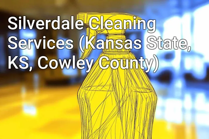 Silverdale Cleaning Services (Kansas State, KS, Cowley County)