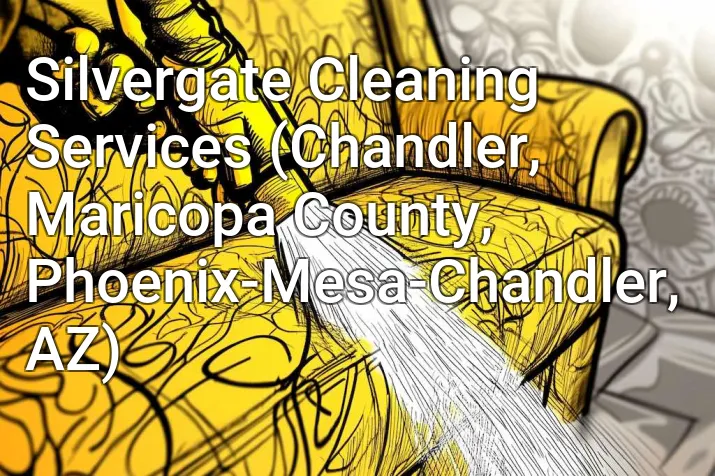 Silvergate Cleaning Services (Chandler, Maricopa County, Phoenix-Mesa-Chandler, AZ)