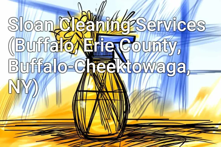 Sloan Cleaning Services (Buffalo, Erie County, Buffalo-Cheektowaga, NY)