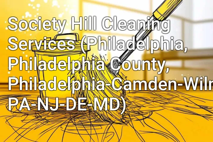 Society Hill Cleaning Services (Philadelphia, Philadelphia County, Philadelphia-Camden-Wilmington, PA-NJ-DE-MD)