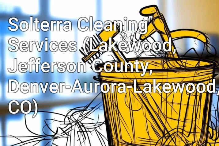 Solterra Cleaning Services (Lakewood, Jefferson County, Denver-Aurora-Lakewood, CO)