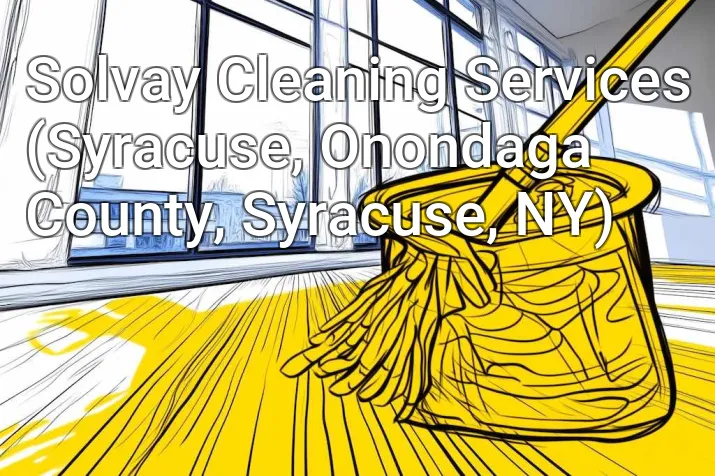 Solvay Cleaning Services (Syracuse, Onondaga County, Syracuse, NY)