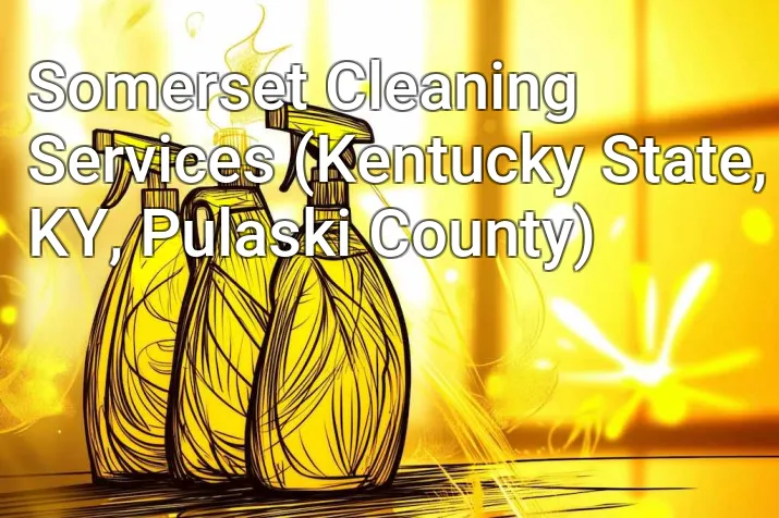 Somerset Cleaning Services (Kentucky State, KY, Pulaski County)