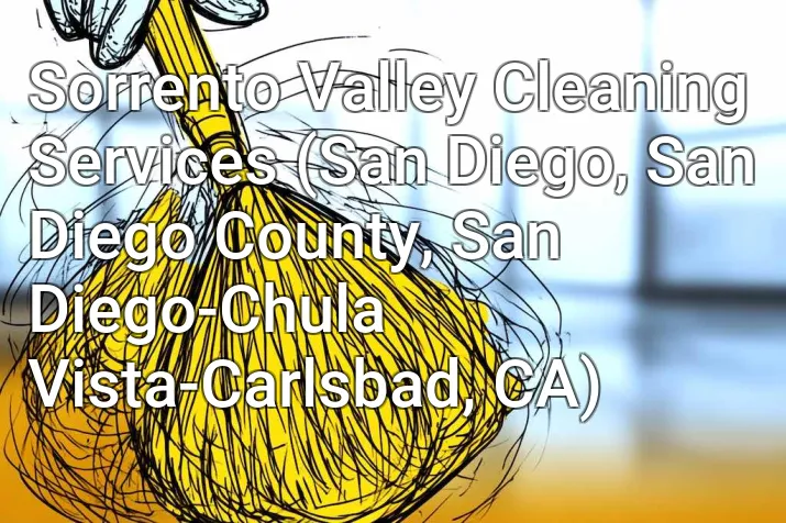 Sorrento Valley Cleaning Services (San Diego, San Diego County, San Diego-Chula Vista-Carlsbad, CA)