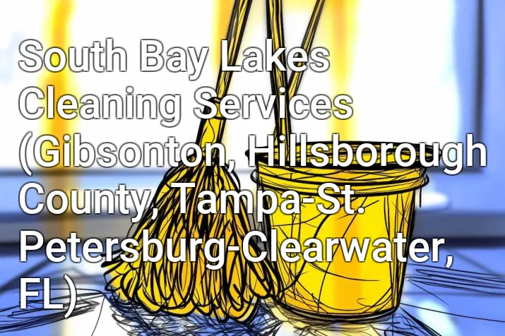 South Bay Lakes Cleaning Services (Gibsonton, Hillsborough County, Tampa-St. Petersburg-Clearwater, FL)