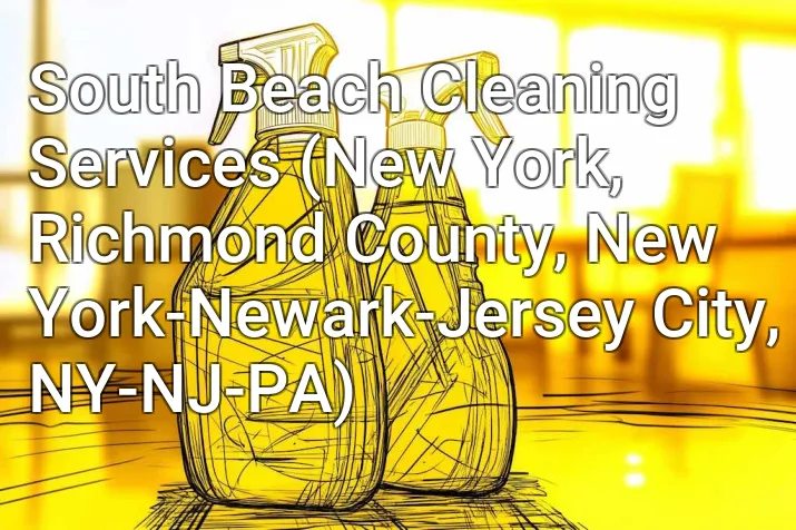 South Beach Cleaning Services (New York, Richmond County, New York-Newark-Jersey City, NY-NJ-PA)