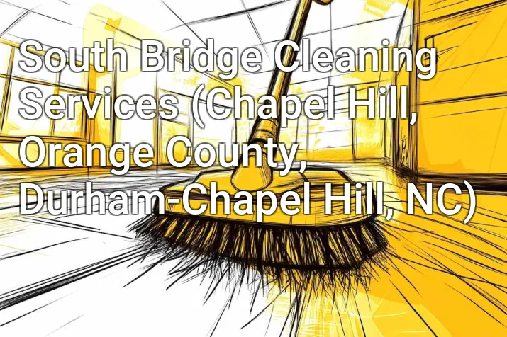 South Bridge Cleaning Services (Chapel Hill, Orange County, Durham-Chapel Hill, NC)