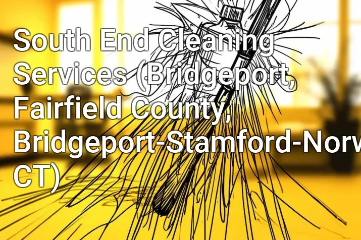 South End Cleaning Services (Bridgeport, Fairfield County, Bridgeport-Stamford-Norwalk, CT)