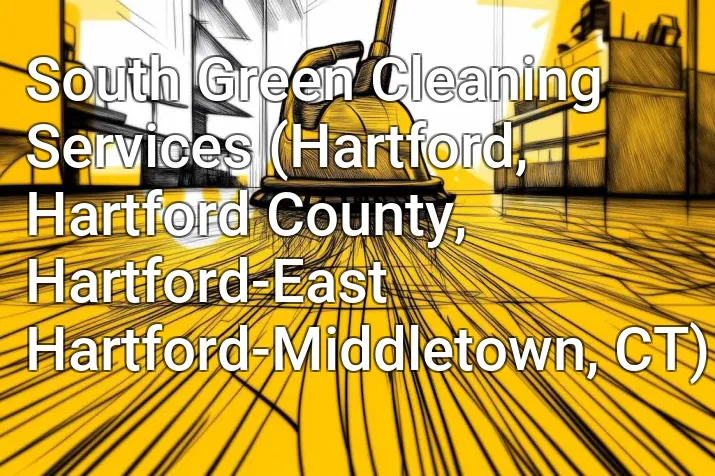 South Green Cleaning Services (Hartford, Hartford County, Hartford-East Hartford-Middletown, CT)
