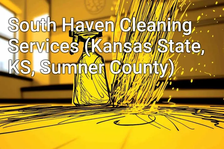 South Haven Cleaning Services (Kansas State, KS, Sumner County)