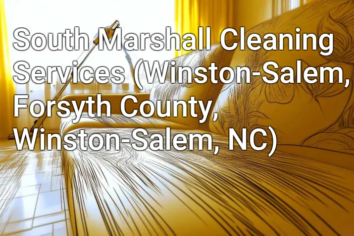 South Marshall Cleaning Services (Winston-Salem, Forsyth County, Winston-Salem, NC)