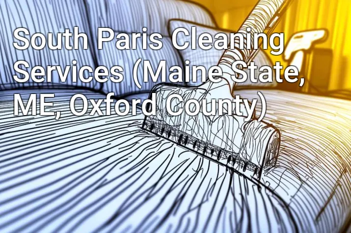 South Paris Cleaning Services (Maine State, ME, Oxford County)