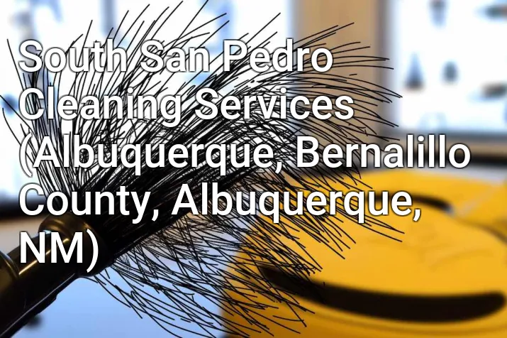 South San Pedro Cleaning Services (Albuquerque, Bernalillo County, Albuquerque, NM)