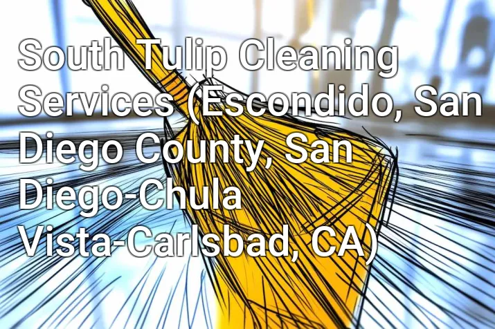 South Tulip Cleaning Services (Escondido, San Diego County, San Diego-Chula Vista-Carlsbad, CA)