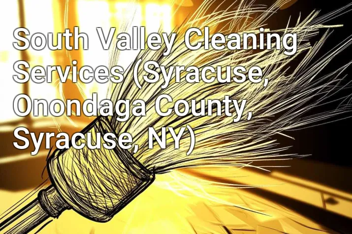 South Valley Cleaning Services (Syracuse, Onondaga County, Syracuse, NY)