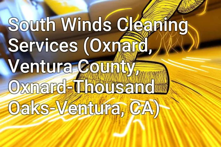 South Winds Cleaning Services (Oxnard, Ventura County, Oxnard-Thousand Oaks-Ventura, CA)