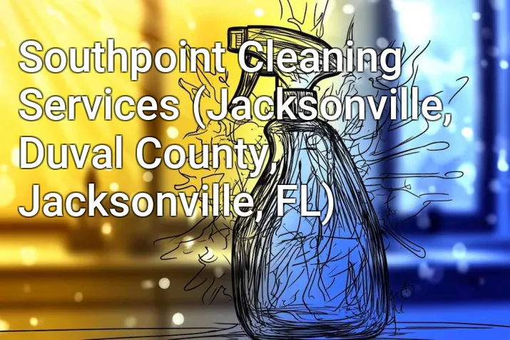 Southpoint Cleaning Services (Jacksonville, Duval County, Jacksonville, FL)
