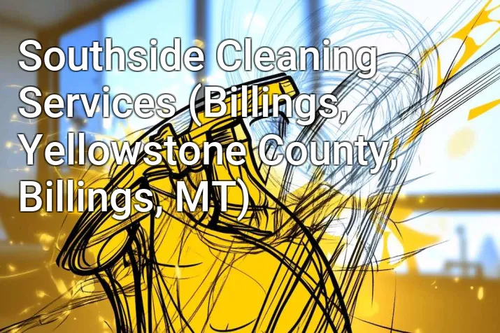 Southside Cleaning Services (Billings, Yellowstone County, Billings, MT)