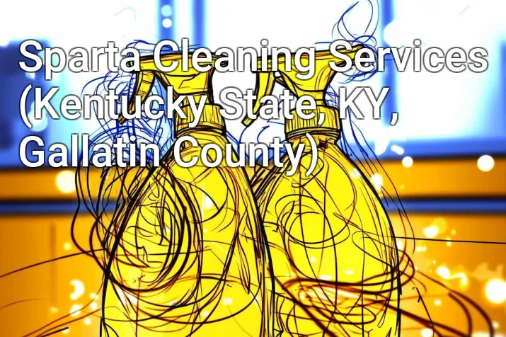 Sparta Cleaning Services (Kentucky State, KY, Gallatin County)