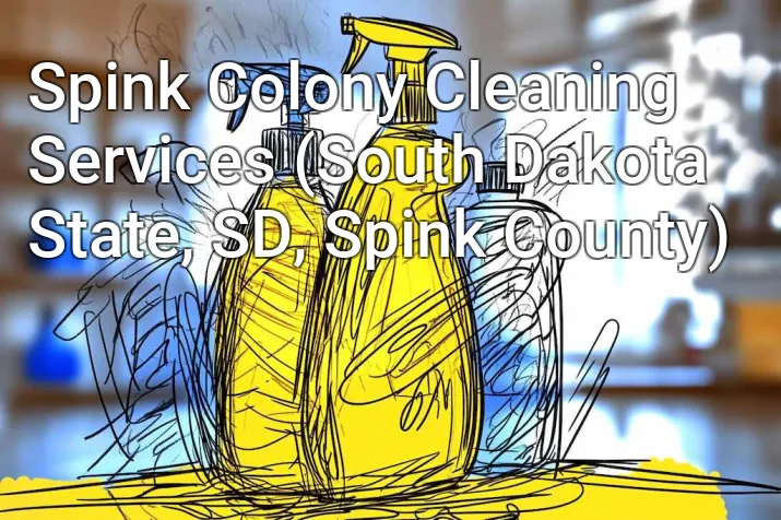 Spink Colony Cleaning Services (South Dakota State, SD, Spink County)