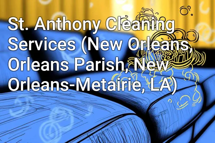 St. Anthony Cleaning Services (New Orleans, Orleans Parish, New Orleans-Metairie, LA)