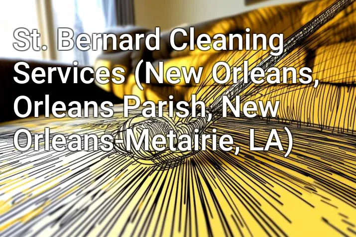 St. Bernard Cleaning Services (New Orleans, Orleans Parish, New Orleans-Metairie, LA)