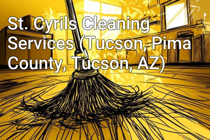 St. Cyrils Cleaning Services (Tucson, Pima County, Tucson, AZ)