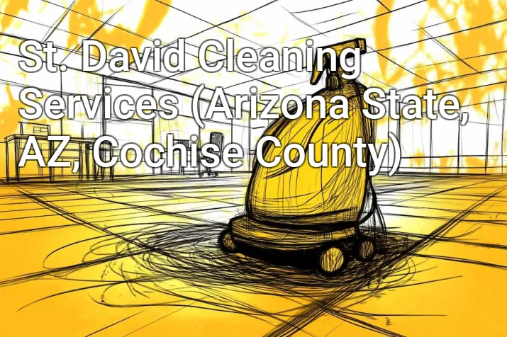 St. David Cleaning Services (Arizona State, AZ, Cochise County)