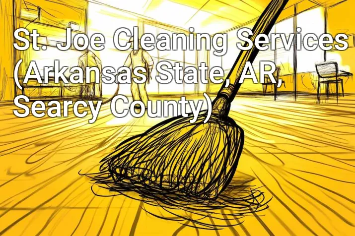 St. Joe Cleaning Services (Arkansas State, AR, Searcy County)