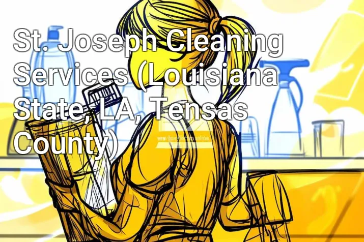St. Joseph Cleaning Services (Louisiana State, LA, Tensas County)