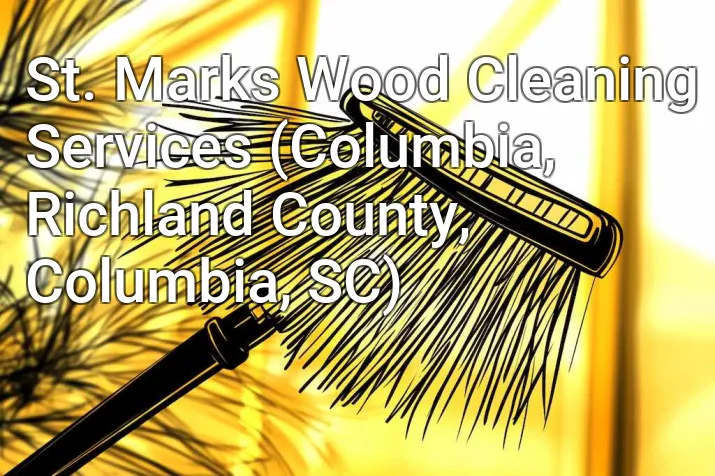 St. Marks Wood Cleaning Services (Columbia, Richland County, Columbia, SC)
