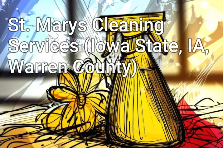 St. Marys Cleaning Services (Iowa State, IA, Warren County)