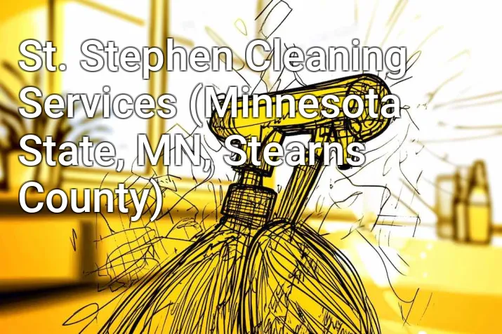 St. Stephen Cleaning Services (Minnesota State, MN, Stearns County)