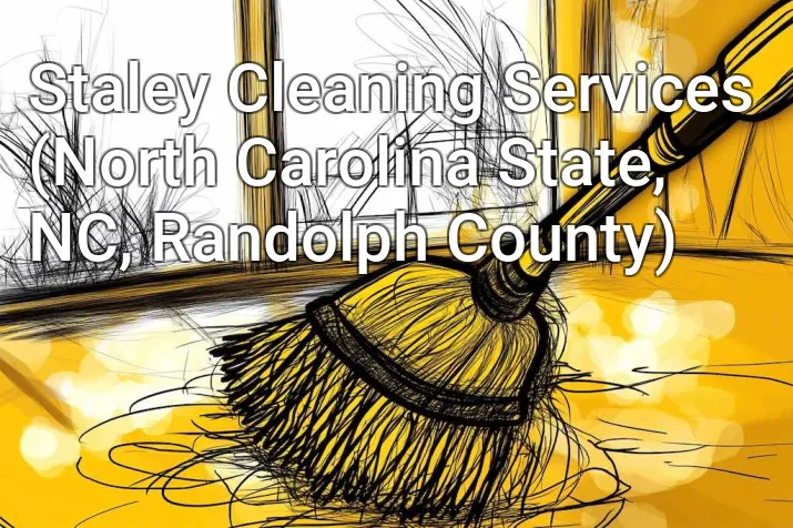 Staley Cleaning Services (North Carolina State, NC, Randolph County)