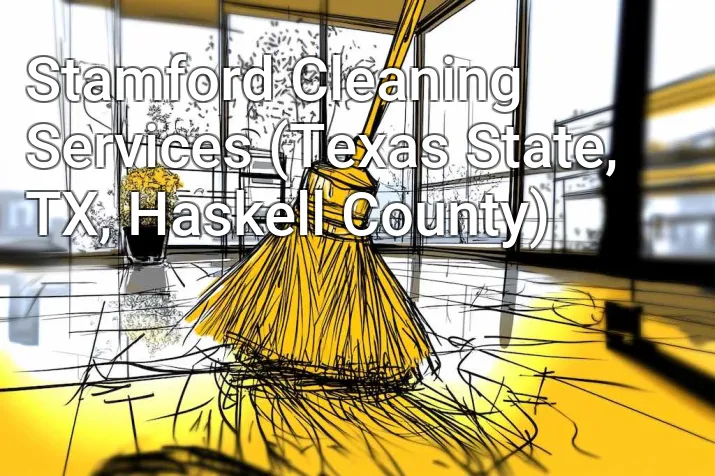 Stamford Cleaning Services (Texas State, TX, Haskell County)