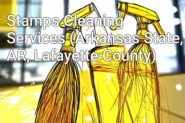 Stamps Cleaning Services (Arkansas State, AR, Lafayette County)