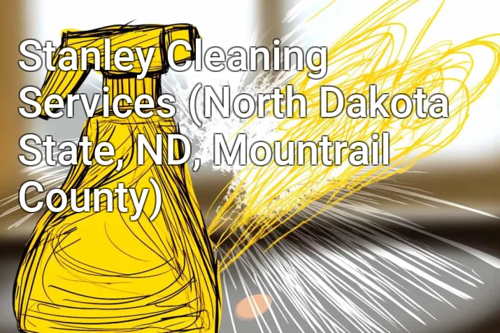 Stanley Cleaning Services (North Dakota State, ND, Mountrail County)
