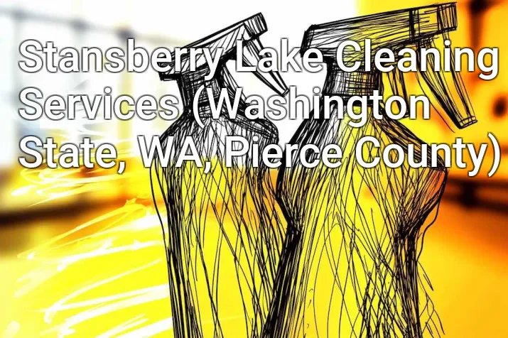 Stansberry Lake Cleaning Services (Washington State, WA, Pierce County)