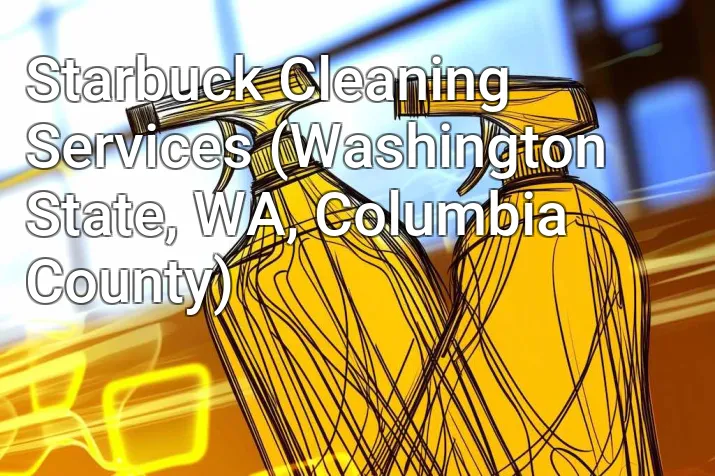 Starbuck Cleaning Services (Washington State, WA, Columbia County)