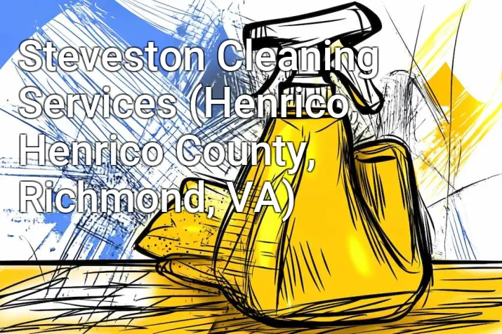 Steveston Cleaning Services (Henrico, Henrico County, Richmond, VA)