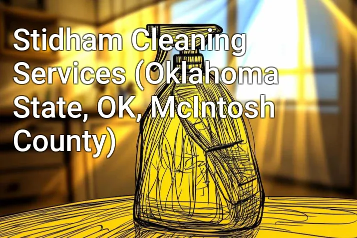 Stidham Cleaning Services (Oklahoma State, OK, McIntosh County)